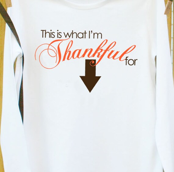 Thanksgiving I'm thankful for maternity top LONG sleeve pregnancy shirt