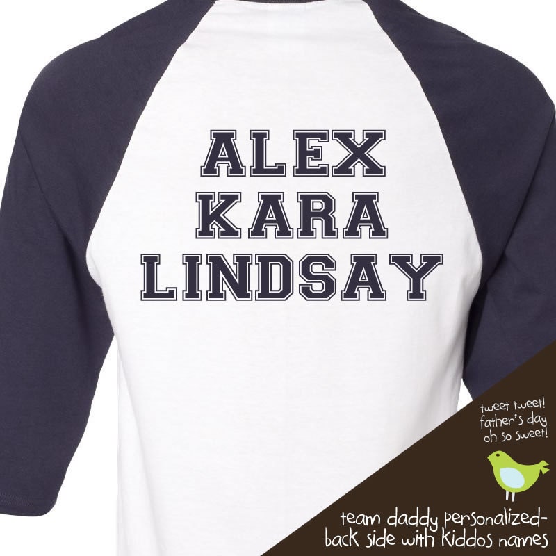 personalized dad shirt  - team daddy (or dad) custom shirt with kids names
