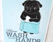 Wash Your Hands Black Pug - 8x10 Eco-friendly Print