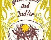 Green Beans and Butter - Letterpress Print