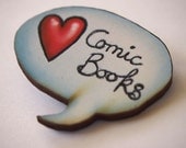 I Heart Comic Books Speech Bubble Laser Cut Wood Brooch