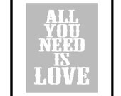 All You Need Is Love - 11x14 Beatles Quote Print with Quote - Choose Your Colors - Shown in Yellow, Aqua, Gray, Grey Blue, and More