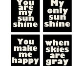 You Are My Sunshine, My Only Sunshine, You Make Me Happy When Skies Are Gray - Set of Four 8x10 Nursery Prints - Choose Your Colors