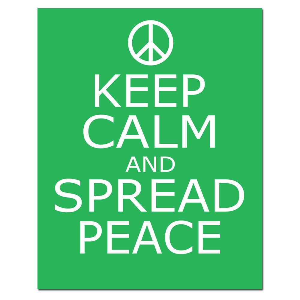 Keep Calm and Spread Peace - 8x10 Inspirational Vintage Style Quote Print - Choose Your Colors