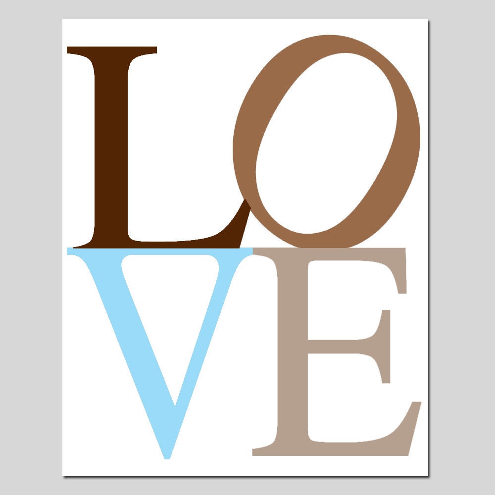 LOVE - 8x10 Modern Typography Print - Choose Your Colors - Shown in Gray, Blue, Taupe, Brown, and White