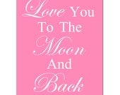 Love You To The Moon And Back - 8x10 Quote Print - Modern Nursery Decor - Choose Your Colors - Shown in Yellow, Pink, Orange, Pale Gray