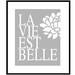 La Vie Est Belle III - 8x10 Floral French Quote Print - Life Is Beautiful - Bathroom, Nursery - Choose Your Colors - Shown in Gray and White
