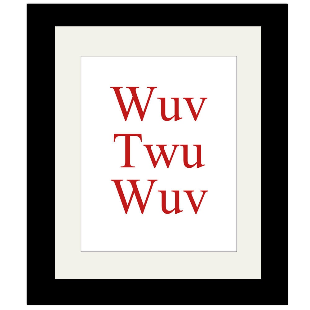 Wuv Twu Wuv - 8x10 Quote Print - The Princess Bride - Red, White, Gray, and More