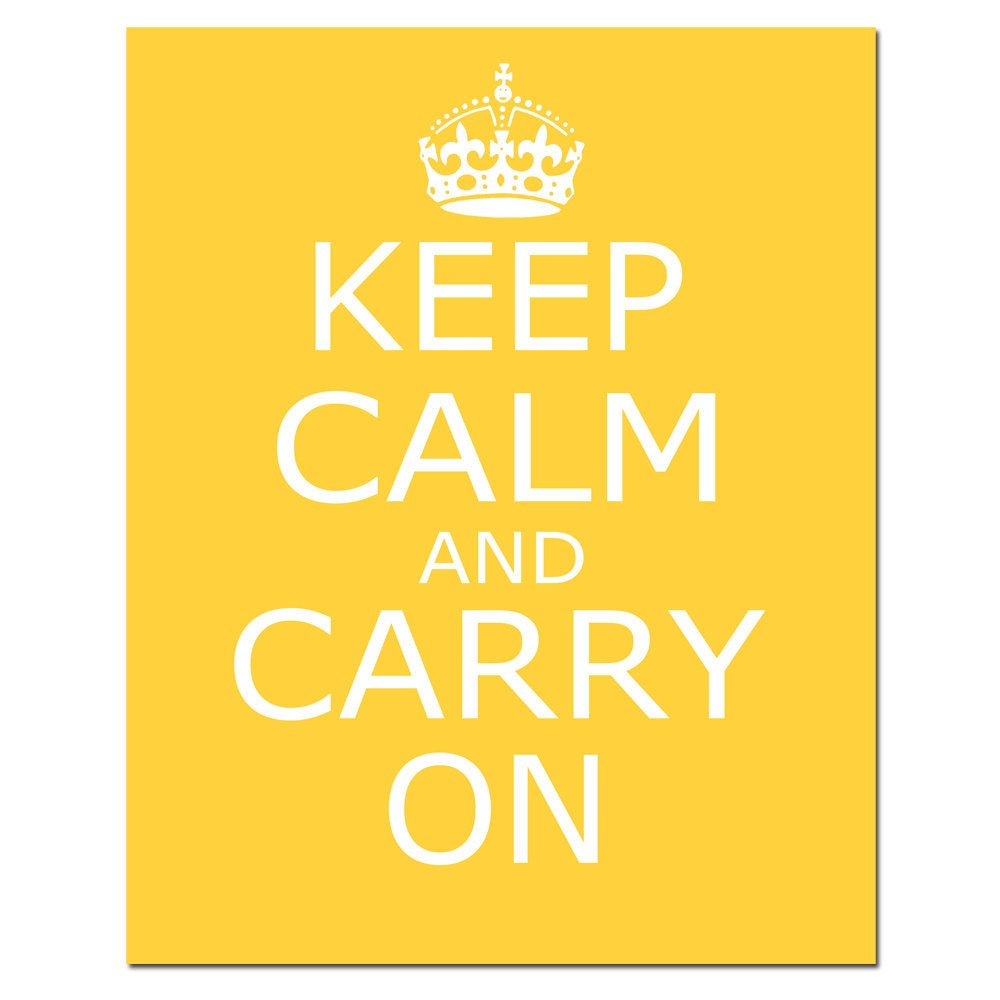 Keep Calm and Carry On - 8x10 Popular Inspirational Quote Print - Choose Your Colors - Shown in Yellow, Orange, Aqua, Gray, and More