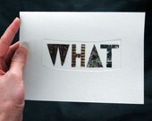What, 5x7 inch ORIGINAL COLLAGE ART
