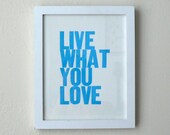 Live What You Love Letterpress Print in Light Blue