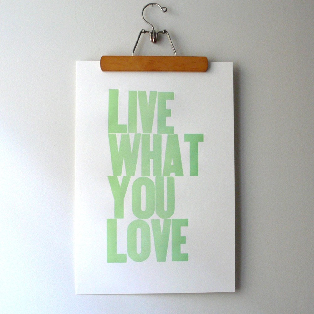 Live What You Love Letterpress Poster (PEPPERMINT GREEN)