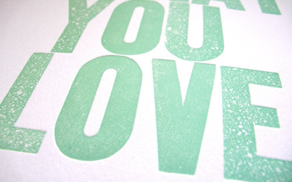 Live What You Love Letterpress Print in Seaform Green