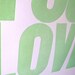 Live What You Love Letterpress Poster (PEPPERMINT GREEN)