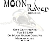 Seventy Five Dollar Gift Certificate -  Moon Raven Designs