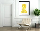 You Are my Sunshine Poster: 16x20 Typography Art Print on A2 (in Yellow and White)