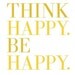 THINK HAPPY. BE HAPPY (8x10 inch Modern Art Print in Sunny Yellow)