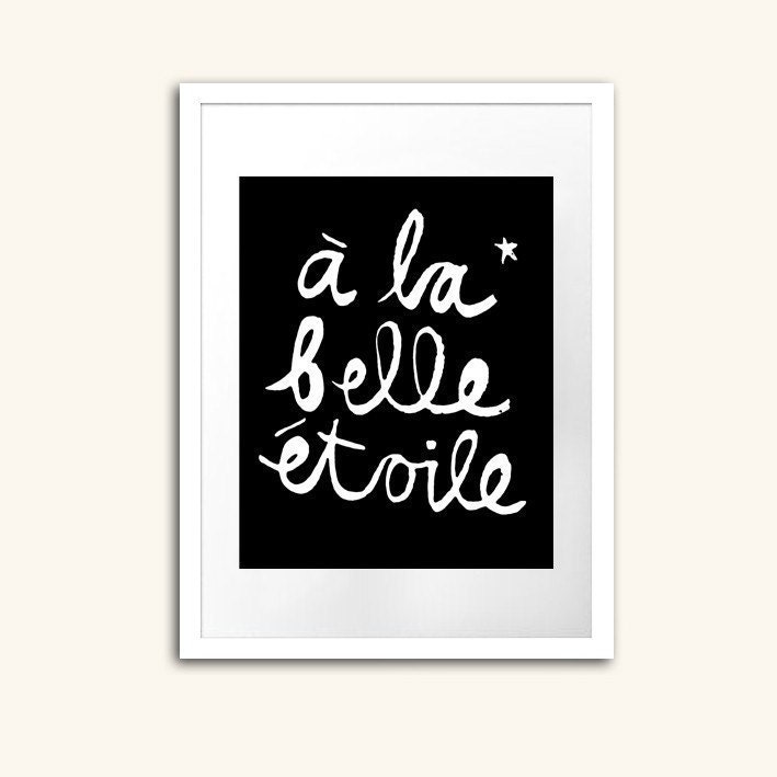 Beautiful Star - French Quote in 16x20 inch on A2 Poster (in Black and White)