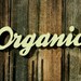 ORGANIC - Handmade Wood Sign for Home Decor Garden Farm Farmers Market Grocery Shabby Chic Distressed Rustic Vintage Gift
