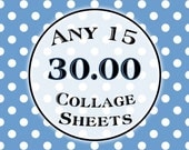 SPECIAL - Any 15 Collage Sheets for 30.00