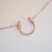 ROSE GOLD Tiny Luck Necklace - Tiny Hand Formed Rose Gold Filled Horseshoe on Rose Gold Filled Chain