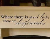 Where There Is Great Love There Are Always Miracles vinyl lettering wall words sayings home decor art quote decal sticker 10 x 34
