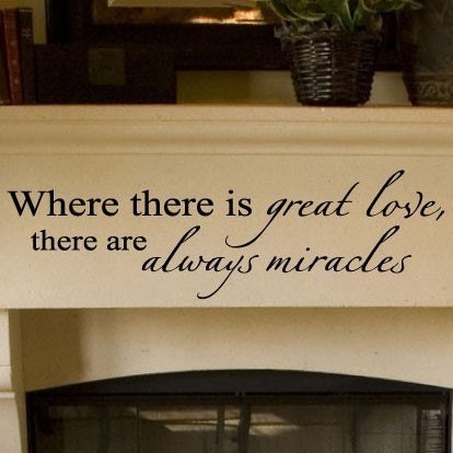 Where There Is Great Love There Are Always Miracles vinyl lettering wall words sayings home decor art quote decal sticker 10 x 34