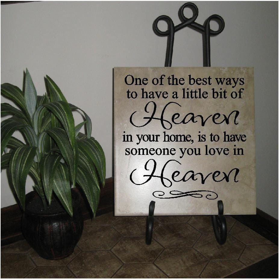 T69- One of the best ways to have a little bit of Heaven in your home... 12x12 vinyl wall decals lettering words