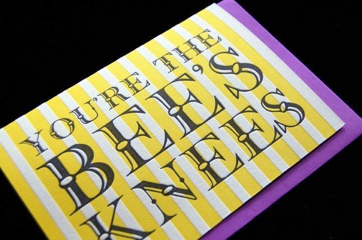 You're the Bee's Knees and - 4bar Letterpressed Cards and Envelopes