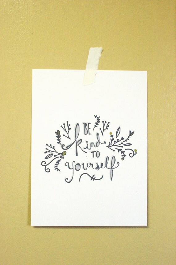 Be Kind To Yourself Art Print