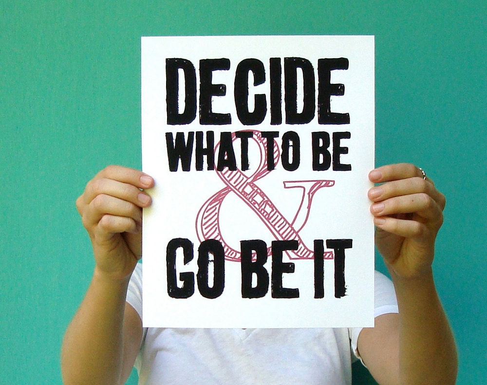 graduation inspirational art decide what to be and go be it motivational avett brothers quote print 8x10 letterhappy etsy
