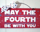 May the Fourth Be With You sign.