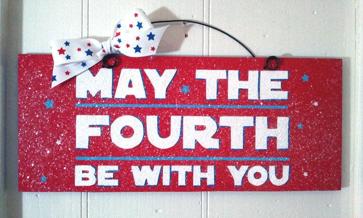 May the Fourth Be With You sign.