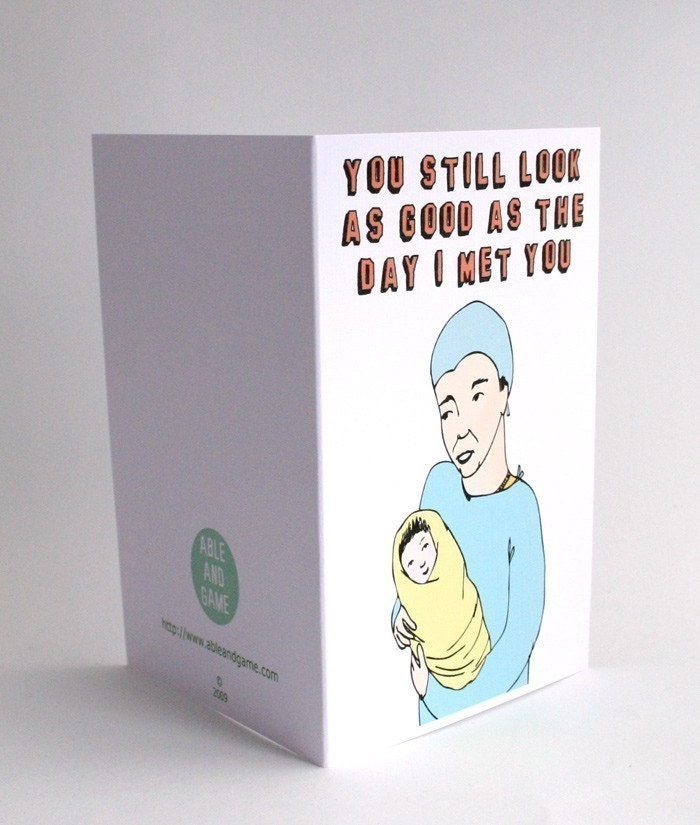 Father's Day Card - You still look as good as the day I met you