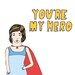 Mother's Day Card - You're My Hero