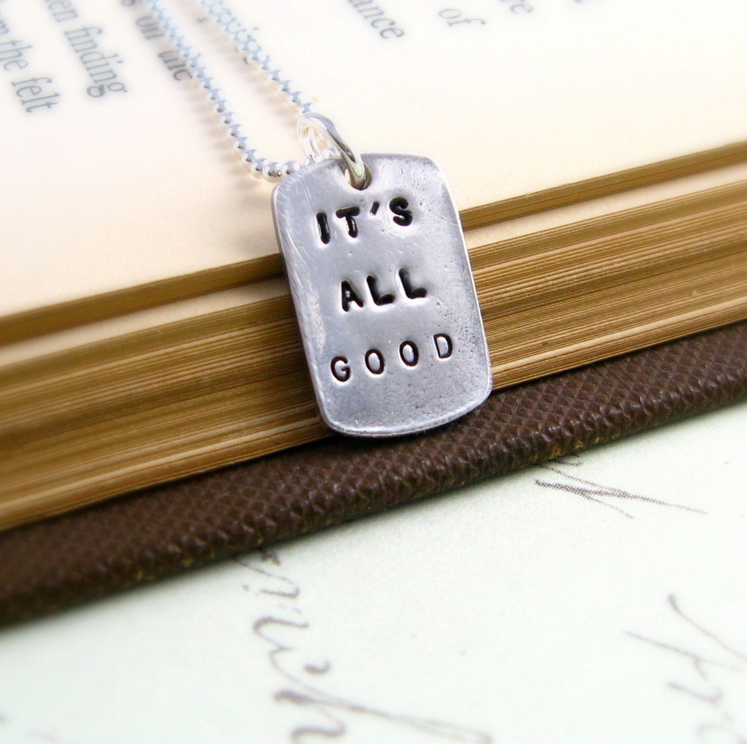 It's All Good Silver Dog Tag Necklace Hand Stamped Inspirational Words Pendant Eco Friendly Pendant Recycled Silver Under 50