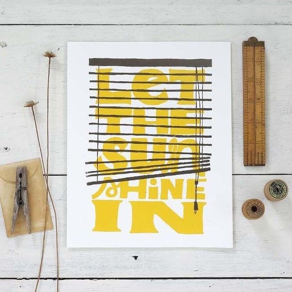 8x10 screenprinted poster - Let The Sun Shine In