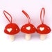 Holiday Ornament Toadstools, RED Love mushrooms decoration woodland Needle Felted Felt handmade Fairyfolk - 3