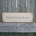 Small Primitive Wood SIgn- Faith Hope Love