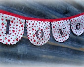 fabric Valentine banner / bunting true love