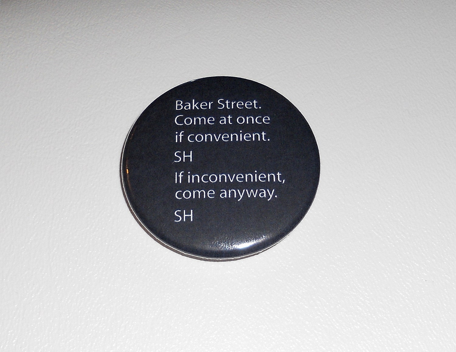 If inconvenient, come anyway. (button)