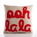 Ooh la la - recycled felt applique pillow 22"x 22" - more colors available