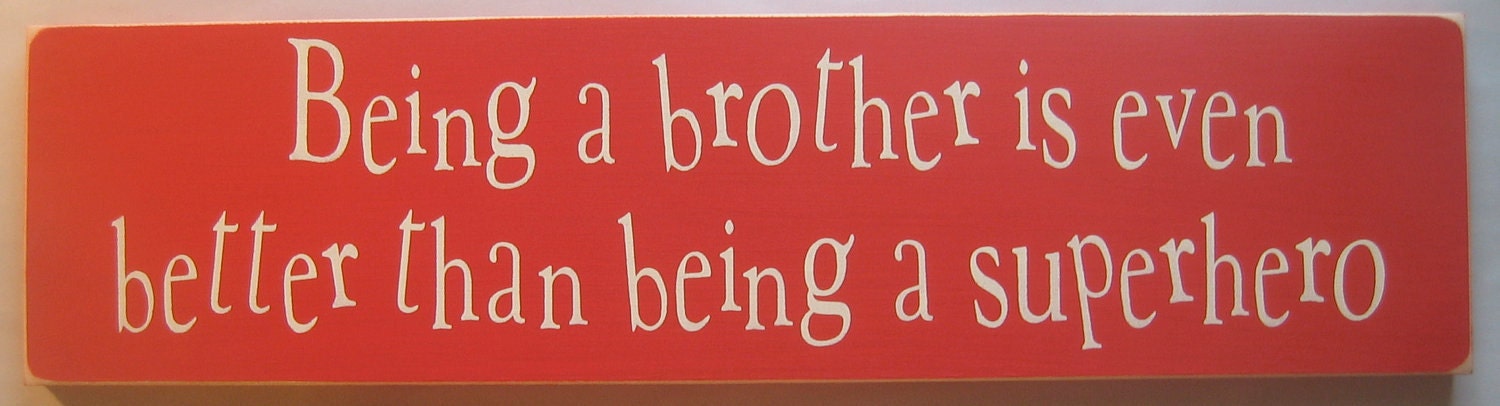 Being a brother is even better than being a superhero, Brothers, Boy, Bedroom, Playroom, Sign, Decor