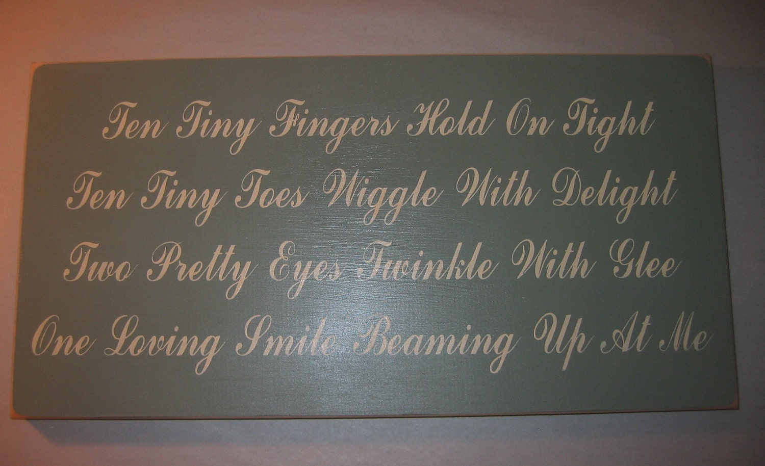 Ten Tiny Fingers Hold On Tight, Baby, Nursery, You Pick Color,  Decor, Sign