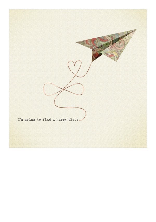 I am going to find a happy place Print 8 x 11.5