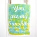 You Are My Sunshine Print (painting version)