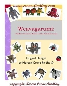Weavagarumi  Plushie Critters to Weave on the Potholder Loom by Noreen Crone-Findlay