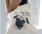 All You Need Is Pug Cotton Tote Bag