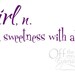 Girl - Sweetness with Attitude definition, vinyl decal