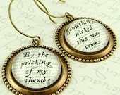 Macbeth Shakespeare Brass Earrings - By The Pricking of My Thumbs Literary Quote Jewelry